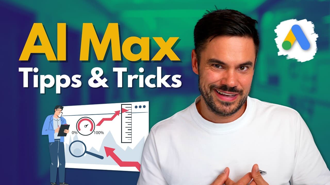 Google Ads AI Max: So wertest du das neue Feature aus